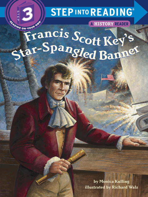 Title details for Francis Scott Key's Star-Spangled Banner by Monica Kulling - Available